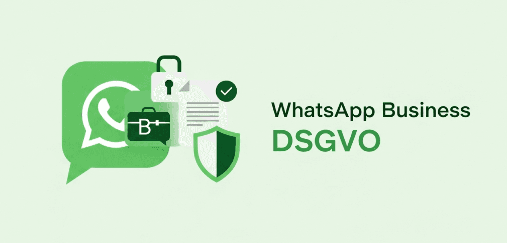 WhatsApp Business & DSGVO 2026: Sicher bleiben – der Guide